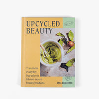 UpCycled Beauty: At Home Skincare Recipes by Anna Brightman - £28.03 per Case of 3